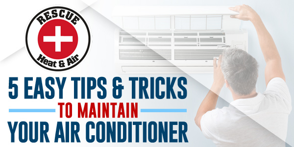 5 Easy Tips & Tricks To Maintain Your Air Conditioner